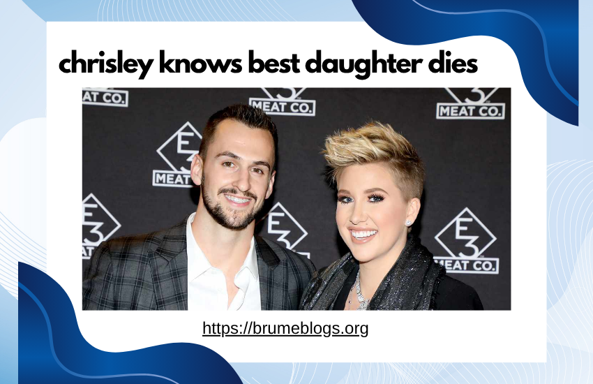chrisley knows best daughter dies