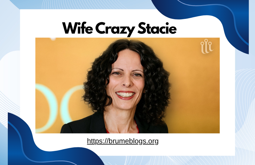 wife crazy stacie